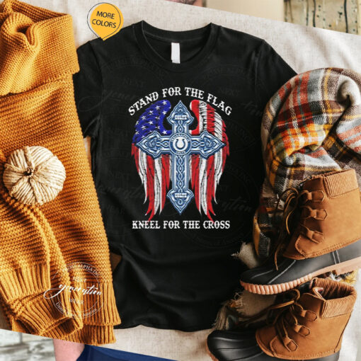 Indianapolis Colts Stand For The Flag Kneel For The Cross t shirt
