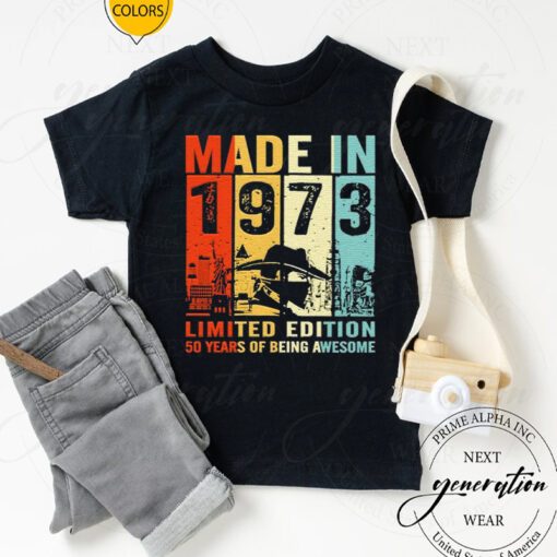 Made In 1973 Limited Edition 50 Years Of Being Awesome TShirt