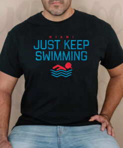 Miami Baseball Just Keep Swimming Shirts