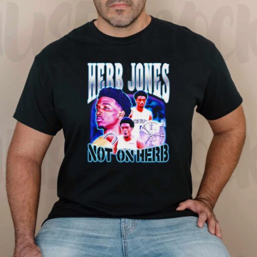 New Orleans Pelicans Herb Jones not on Herb shirt