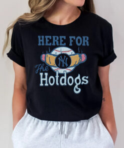 New York Yankees Here For The Hotdogs T Shirts