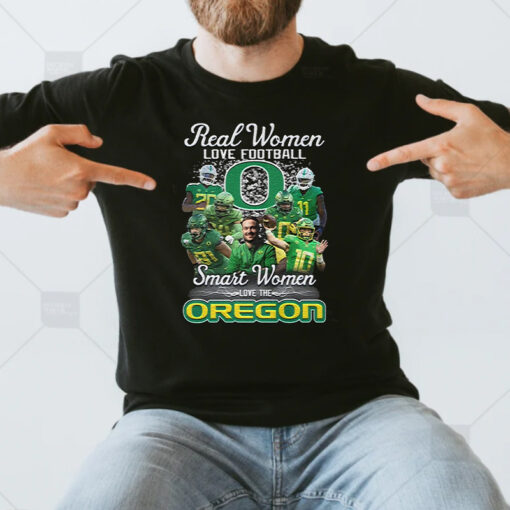 Real Women Love Foptball Smart Women Love The Oregon Ducks TShirt