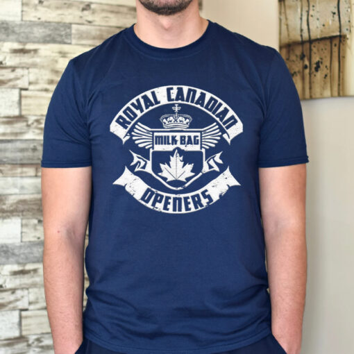 Royal Canadian Milk Bag Openers shirts