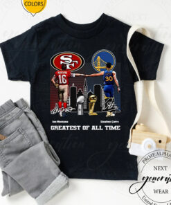 San Francisco 49ers And Golden State Warriors Greatest Of All Time TShirts