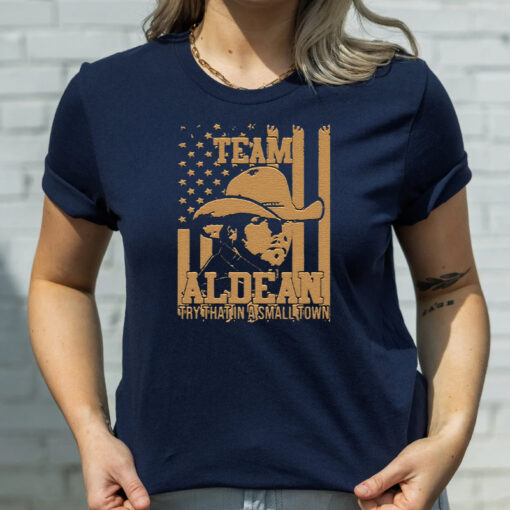 Team Aldean Try That In A Small Town Jason Aldean Unisex T-Shirt