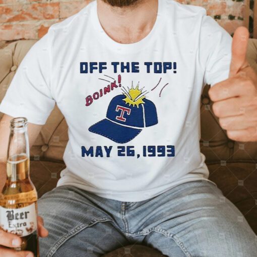 Texas Rangers Boink Off The Top May 26 1993 T-Shirt