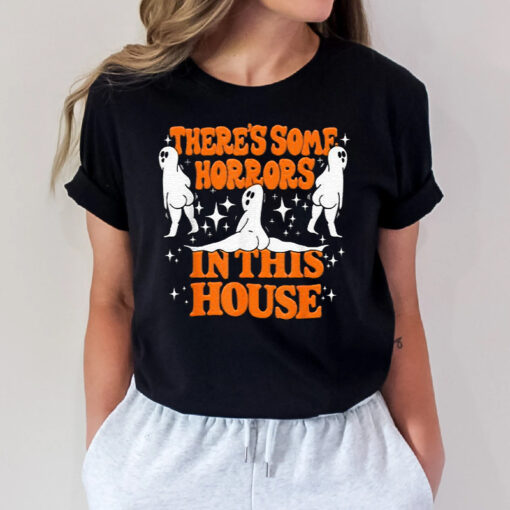 There’s Some Horrors In This House Spooky Season Halloween T Shirts