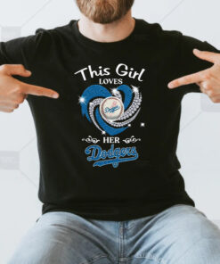This Girl Loves Her Los Angeles Dodgers MLB 2023 Unisex T Shirts