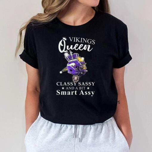 Vikings Queen Classy Sassy And A Bit Smart Assy shirts