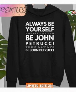 always be yourself john petrucci guitarist shirt 5622