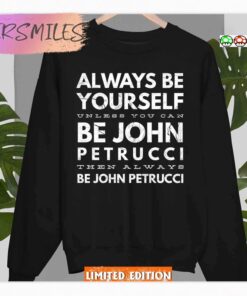 always be yourself john petrucci guitarist shirt 5954