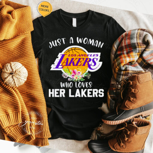 just a woman who loves her Lakers t shirt
