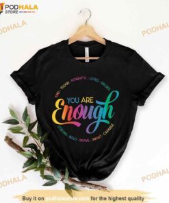 You Are Enough Shirt, You are Kind Shirt, LGBTQ Inspirational T-Shirt