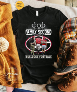 1st Family Second Then Georgia Bulldogs Unisex TShirt