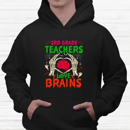 3rd Grade Teachers Love Brains Halloween Shirt