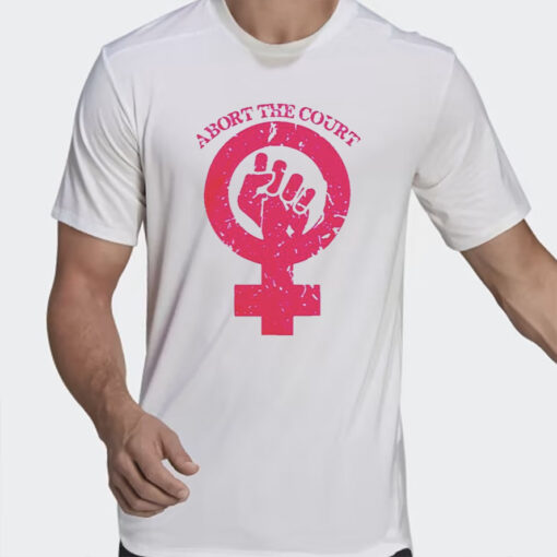 Abort The Court Abortion Rights 1287 T Shirts