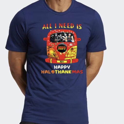 All I Need Is Happy Hallothanksmas T Shirt