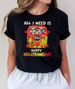 All I Need Is The Beatles Happu Hallo Thanks Mas T Shirts