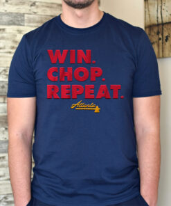 Atlanta Win. Chop. Repeat TShirt