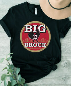 BIG 13 Brock Purdy San Francisco 49ers Unsiex Tshirt
