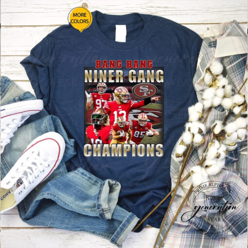 Bang Bang Niner Gang San Francisco 49ers Unisex T Shirts