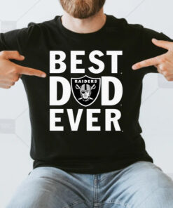 Best Dad Ever The Las Vegas Raiders T Shirts
