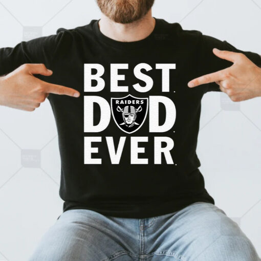 Best Dad Ever The Las Vegas Raiders T Shirts
