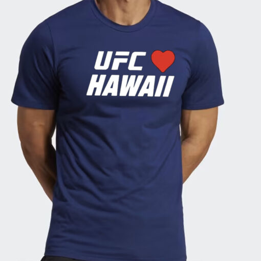 Charity Ufc Love Hawaii T-Shirt