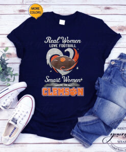 Clemson Tigers Real Women Love Football Smart Women Love The Clemson Tigers T-Shirt