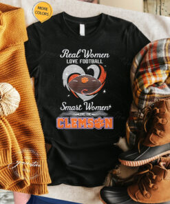 Clemson Tigers Real Women Love Football Smart Women Love The Clemson Tigers TShirt