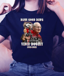 Damn Good Dawg Vince Dooley 1932-2022 TShirt