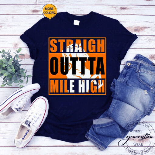 Denver Broncos Straigh Outta Mile High T-Shirt