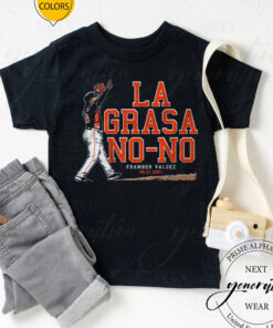 Framber Valdez La Grasa No-No T Shirt