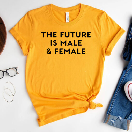 Future Is Male And Female 2024 T-Shirts