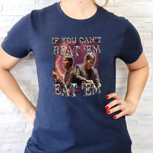 Hannibal Lecter “If you can’t beat them eat ’em” Shirts