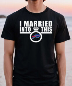 I Am Married In To This Buffalo Bills Unisex TShirt
