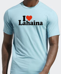 I Love Heart Lahaina Maui Hawaii Hawaiian Islands T Shirt