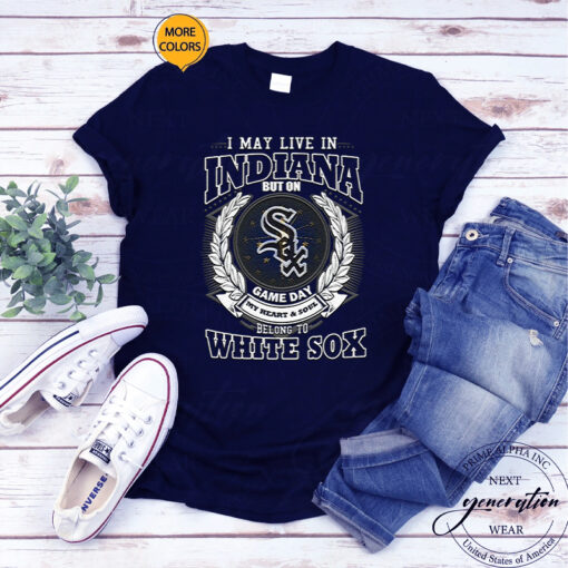 I May Live In Indiana Be Long To Chicago White Sox Unisex T-Shirt