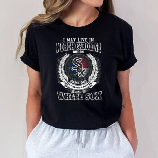 I May Live In North Dakota Be Long To Chicago White Sox Unisex T Shirts