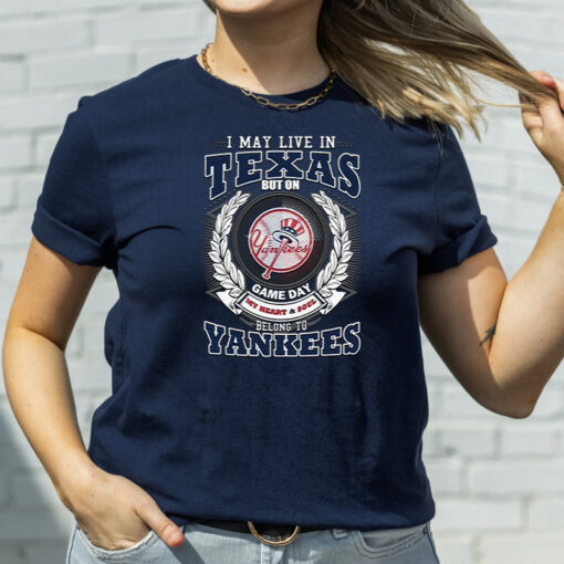 I May Live In Texas Be Long To Yankees Unisex T-Shirt