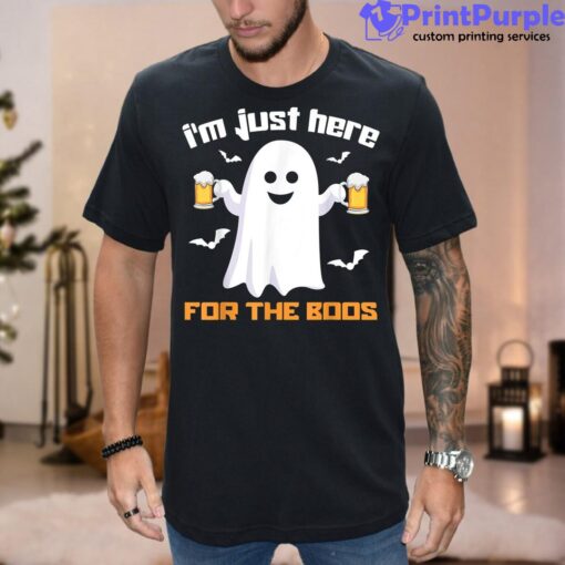 I’m Just Here For The Boos  Halloween Beer Drinking Shirt