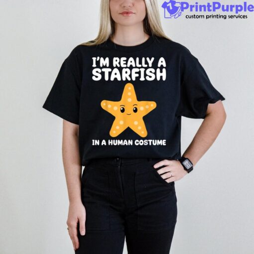 I’m Really A Starfish In A Human  Funny Halloween Shirt