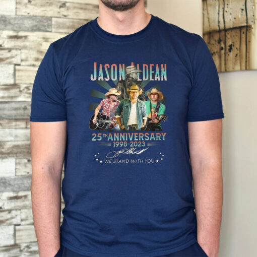 Jason Aldean 25th Anniversary 1998-2023 We Stand With You TShirt