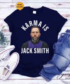 Karma is Jack Smith T-shirt