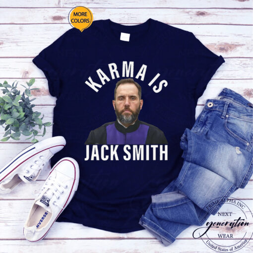 Karma is Jack Smith T-shirt