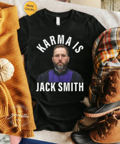 Karma is Jack Smith Tshirt