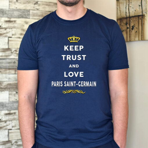 Keep Trust And Love Paris Saint Germain T Shirt