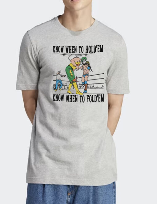 Know When To Hold’em Know When To Fold’em T Shirt