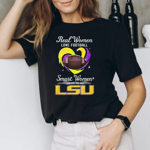 LSU Tigers Real Women Love Football Smart Women Love The LSU Tigers T-Shirt