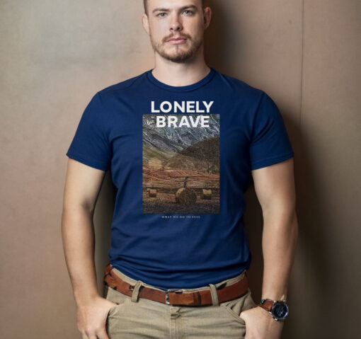 Lonely The Brave What We Do To Feel Shirts